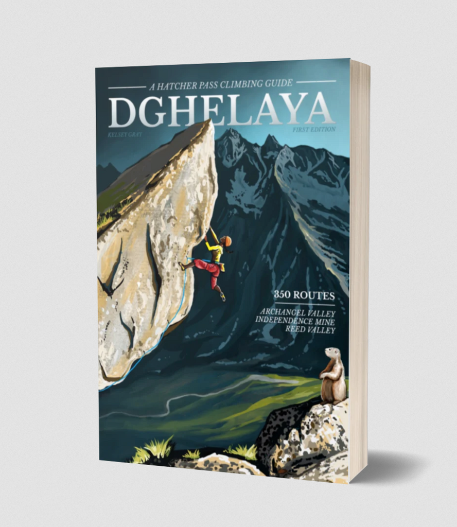 Dheglaya: A Hatcher Pass Climbing Guide